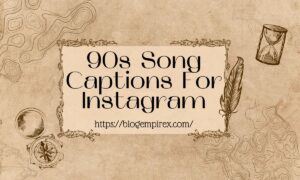 90s Song Captions For Instagram