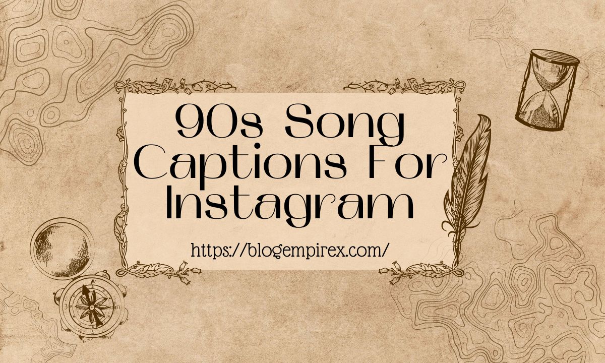 90s Song Captions For Instagram