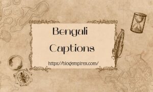 400+ Bengali Captions For Instagram That Will Make Your Posts Shine Bright