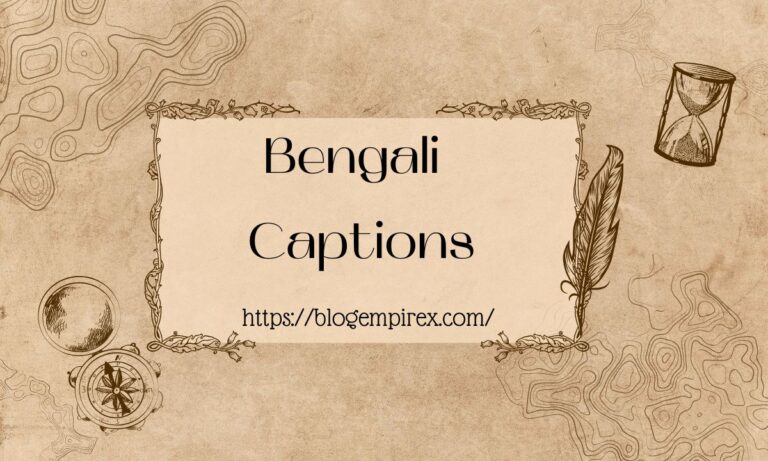400+ Bengali Captions For Instagram That Will Make Your Posts Shine Bright