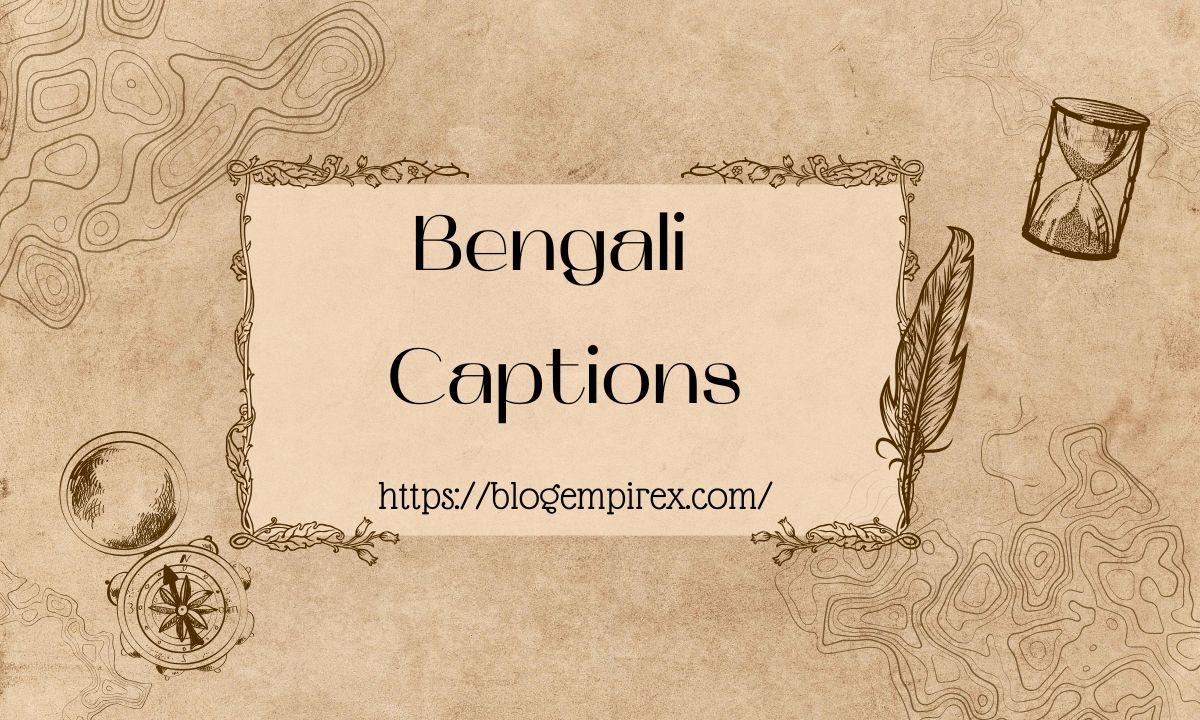 400+ Bengali Captions For Instagram That Will Make Your Posts Shine Bright