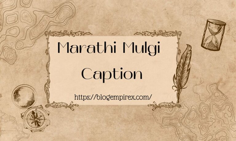 500+ Marathi Mulgi Caption For Instagram to Celebrate Your Culture